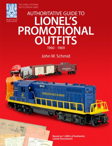 Authoritative Guide to Lionel's Promotional Outfits 1960 — 1969 (Lionel Postwar Encyclopedia)