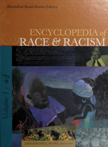 Encyclopedia of race and racism. In 3 volumes. Volume 1. A — F