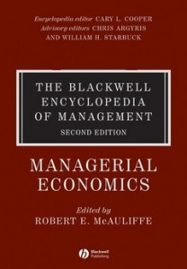 The Blackwell Encyclopedia of Management. In 12 volumes. Volume 8. Managerial Economics