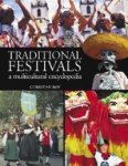 Traditional Festivals : A Multicultural Encyclopedia