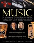 Music: An Illustrated Encyclopedia of Musical Instruments and the Great Composers