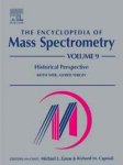 The Encyclopedia of Mass Spectrometry : Historical Perspective (Encyclopedia of Mass Spectrometry)