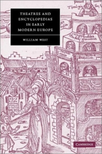 Theatres and Encyclopedias in Early Modern Europe (Cambridge Studies in Renaissance Literature and Culture)