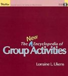 The New Encyclopedia of Group Activities (w/CD)