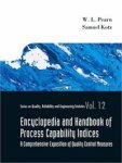 Encyclopedia And Handbook of Process Capability Indices: A Comprehensive Exposition of Quality Control Measures (Series on Quality, Reliability and Engineering Statistics)