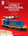 Authoritative Guide to Lionel's Promotional Outfits 1960 — 1969 (Lionel Postwar Encyclopedia)