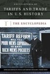 Tariffs and Trade in U.S. History: An Encyclopedia (Three-Volume Set)