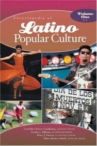 Encyclopedia of Latino Popular Culture : Two Volumes]