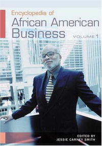 Encyclopedia of African American Business [Two Volumes]