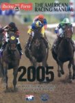 The American Racing Manual 2005: The Official Encyclopedia Of Thoroughbred Racing (American Racing Manual)