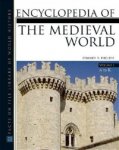 Encyclopedia Of The Medieval World (Facts on File Library of World History)