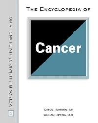 The Encyclopedia of Cancer (Facts on File Library of Health and Living)