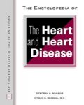 The Encyclopedia of the Heart and Heart Disease (Facts on File Library of Health and Living)
