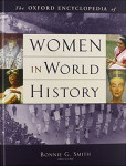 The Oxford encyclopedia of women in world history. In 4 volumes. Volume 4. Seton — Zia. Directory of contributors. Topical outline of entries. Index