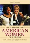Encyclopedia of American Women in Business : From Colonial Times to the Present [Two Volumes]