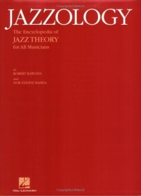 Jazzology: The Encyclopedia of Jazz Theory for All Musicians