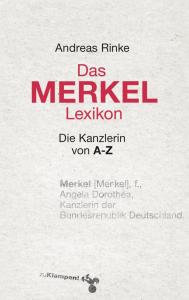 Андреас Ринке: «Меркель-лексикон» — попытка ответить на вопрос «Кто такая Ангела Меркель»