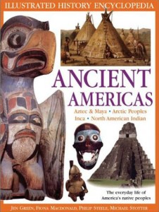 The Ancient Americas (Illustrated History Encyclopedia)