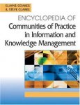 Encyclopedia of Communities of Practice in Information And Knowledge Management