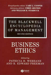 The Blackwell Encyclopedia of Management. In 12 volumes. Volume 2. Business Ethics