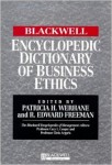 The Blackwell Encyclopedic Dictionary of Business Ethics