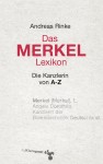 Das Merkel-Lexikon: die kanzlerin von A — Z