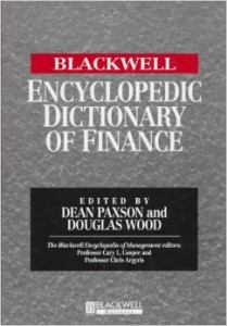 The Blackwell Encyclopedic Dictionary of Finance