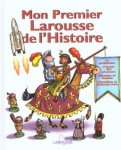 Mon premier Larousse de l'histoire