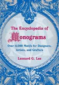 The Encyclopedia of Monograms: Over 11,000 Motifs for Designers, Artists, and Crafters