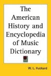 The American History And Encyclopedia of Music Dictionary