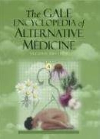 The Gale Encyclopedia of Alternative Medicine