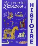 Mon premier Larousse de l'histoire