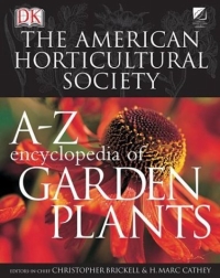 American Horticultural Society A to Z Encyclopedia of Garden Plants