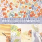 The Encyclopedia of Watercolor Landscapes: A Comprehensive Visual Guide to Traditional and Contemporary Techniques