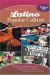 Encyclopedia of Latino Popular Culture : Two Volumes]