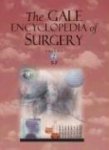 The Gale Encyclopedia of Surgery: A Guide for Patients and Caregivers