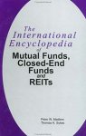 The International Encyclopedia of Mutual Funds, Closed-End Funds, and REITs