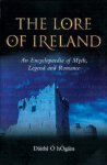The Lore of Ireland: An Encyclopaedia of Myth, Legend and Romance