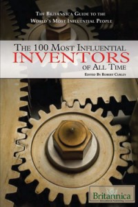 The 100 Most Influential Inventors of All Time