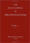 The encyclopedia of Protestantism. In 4 vol.