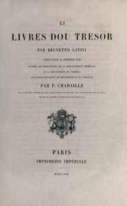 Титульный лист «Книги сокровищ» (Li livres dou tresor) Брунетто Латини (Brunetto Latini). 1863